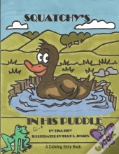 Squatchy'S In His Puddle: A Coloring Sto