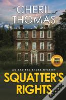 Squatter'S Rights - Large Print Edition