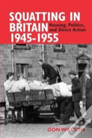 Squatting In Britain 1945-1955