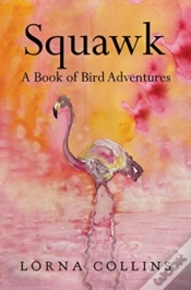 Capa do artigo Squawk: A Book Of Bird Adventures
