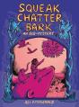 Squeak Chatter Bark: An Eco-Mystery - Preview