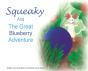 Squeaky And The Great Blueberry Adventur - Preview