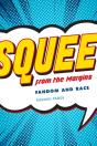Squee From The Margin - Preview