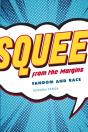 Squee From The Margins - Preview