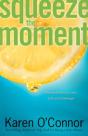 Squeeze The Moment - Preview