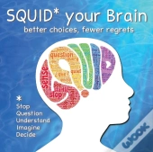 Squid Your Brain