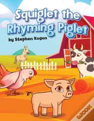 Squiglet The Rhyming Piglet