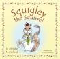 Squigley The Squirrel - Preview