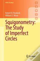 Squigonometry: The Study Of Imperfect Circles