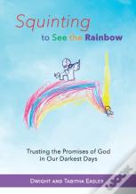 Squinting To See The Rainbow