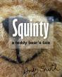 Squinty: A Teddy Bear'S Tale - Preview