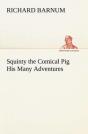 Squinty The Comical Pig His Many Adventures - Preview