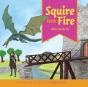 Squire With Fire: When Sparks Fly - Preview