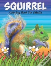 Squirrel Coloring Book For Adults