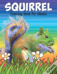 Squirrel Coloring Book For Adults