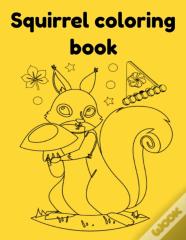 Squirrel Coloring Book