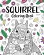 Squirrel Coloring Book - Preview
