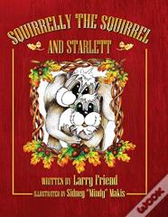 Squirrelly The Squirrel And Starlett