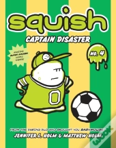 Squish #4: Captain Disaster