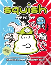Squish #8: Pod Vs. Pod