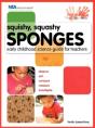 Squishy, Squashy Sponges: Early Childhoo - Preview