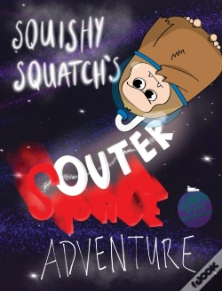 Capa do artigo Squishy Squatch'S Outer Space Adventure
