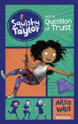Squishy Taylor And A Question Of Tr - Preview
