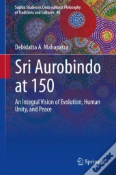 Sri Aurobindo At 150