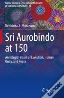 Sri Aurobindo At 150