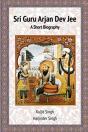 Sri Guru Arjan Dev Jee - A Short Biography - Preview