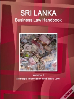 Capa do artigo Sri Lanka Business Law Handbook Volume 1 Strategic Information And Basic Laws