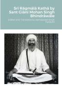 Sri Ragmala Katha By Sant Giani Mohan Singh Bhindrawale