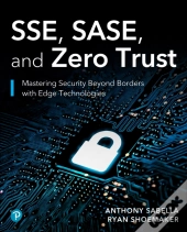 Sse, Sase, And Zero Trust