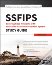 Ssfips Securing Cisco Networks With Sourcefire Intrusion Prevention System Study Guide