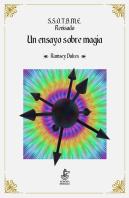 S.S.O.T.B.M.E. Revisado. Un Ensayo Sobre Magia.