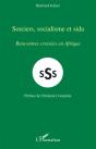 Sss ; Sorciers, Socialisme Et Sida ; Rencontres Croisées En Afrique - Preview