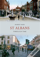 St Albans Through Time