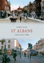 St Albans Through Time - Preview