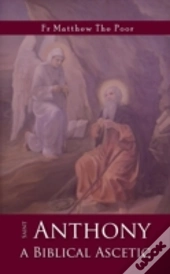 St Anthony: A Biblical Ascetic
