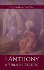 St Anthony: A Biblical Ascetic - Preview