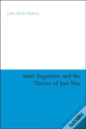 St. Augustine And The Theory Of Just War