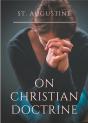 St. Augustine Of Hippo Theological Works Tome 1 : St. Augustine : On Christian Doctrine - Preview