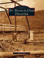 St. Francis Dam Disaster - Preview