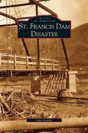 St. Francis Dam Disaster - Preview