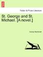 St. George And St. Michael. (A Novel.) - Preview