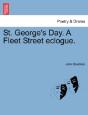 St. George'S Day. A Fleet Street Eclogue - Preview