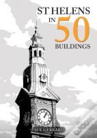 St Helens In 50 Buildings