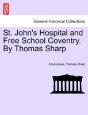 St. John'S Hospital And Free School Coventry. By Thomas Sharp - Preview