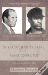 St. Lucia'S Julius Caesar & Marcus Brutus