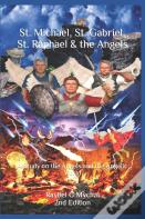 St. Michael, St. Gabriel, St. Raphael & The Angels